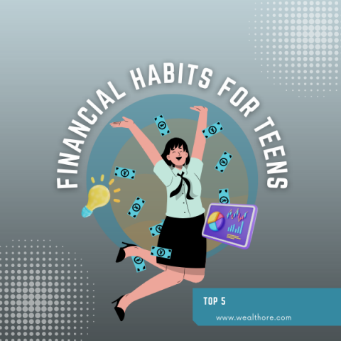 Top 5 Financial Habits for Teens